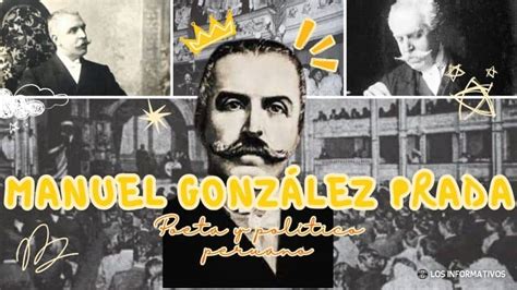 Manuel González Prada: Biografía, obras y frases del .